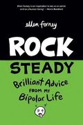 Rock Steady: Brilliant Advice From my Bipolar Life (en Inglés)