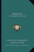 tiberius: the resentful caesar (en Inglés)