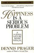 happiness is a serious problem,a human nature repair manual