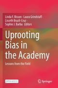 Uprooting Bias in the Academy: Lessons from the Field