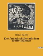 Der farend schuler mit dem teuffel-pannen (en Alemán)