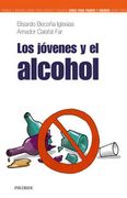 los jovenes y el alcohol/  adolescences and alcohol