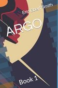 Argo: Book 1 (en Inglés)