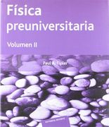 Fisica Teorica: Fisica Preuniversitaria ( Tomo 2 )