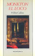 Monkton el Loco (Biblioteca Wilkie Collins)