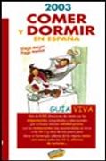 Comer y Dormir en España 2003 (Guia Viva)