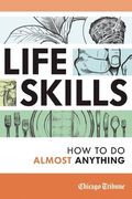 Life Skills: How to Do Almost Anything (en Inglés)
