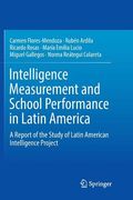 Intelligence Measurement and School Performance in Latin America: A Report of the Study of Latin American Intelligence Project (en Inglés)