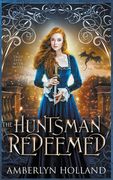 The Huntsman Redeemed (en Inglés)