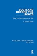 Scotland Before the Scots (en Inglés)