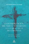 La Interpretacion del Nuevo Testamento a lo Largo de la era Cristiana