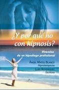 Y por qué no con Hipnosis?