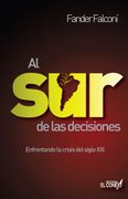 Al sur de las decisiones. Enfrentando la crisis del Siglo XXI