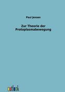 Zur Theorie der Protoplasmabewegung (German Edition)
