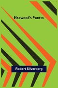 Harwood's Vortex (en Inglés)