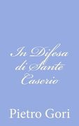 In Difesa di Sante Caserio (Italian Edition) (en Italiano)