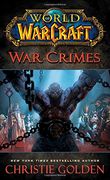 World of Warcraft: War Crimes (en Inglés)