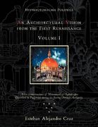 "an architectural vision from the first renaissance. volume i." includes introduction and chapters 1-6; pages 1-190.