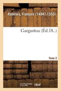 Gargantua. Tome 2 (en Francés)