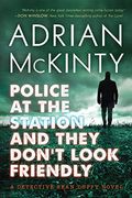 Police at the Station and They Don't Look Friendly (Detective Sean Duffy) (en Inglés)