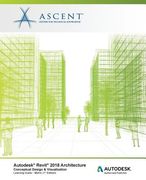Autodesk Revit 2018 Architecture Conceptual Design and Visualization - Metric: Autodesk Authorized Publisher (en Inglés)