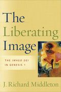 The Liberating Image: The Imago Dei in Genesis 1 (en Inglés)