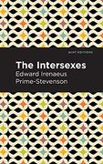 The Intersexes: A History of Similisexualism as a Problem in Social Life (Mint Editions)