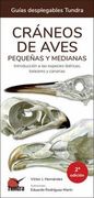 Craneos de Aves Pequeñas y Medianas 2º Ed. -  Guias Desplegables t Undra
