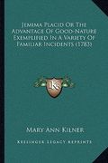 jemima placid or the advantage of good-nature exemplified in a variety of familiar incidents (1783)