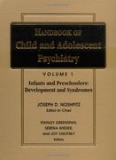 handbook of child and adolescent psychiatry, infancy and preschoolers: development and syndromes (en Inglés)