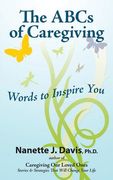 The ABCs of Caregiving: Words to Inspire You (en Inglés)