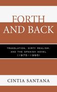 Forth and Back: Translation, Dirty Realism, and the Spanish Novel (1975-1995) (en Inglés)