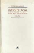 Historia de la Casa: Fondo de Cultura Econmica, 1934-1994 (Vida y Pensamiento de Mexico)