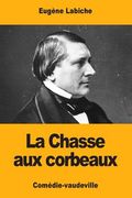 La Chasse aux corbeaux (en Francés)