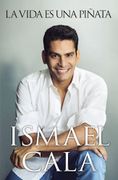 La Vida es una Piñata - Cala, Ismael - Del Nuevo Extremo