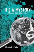 It's A Mystery, Volume 3: Where Did They Go?, (en Inglés)