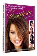 Cambios de Imagen y Actualizaciones para el Estilista Profesional (in Spanish)