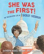 She was the First! The Trailblazing Life of Shirley Chisholm (en Inglés)