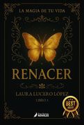 La magia de tu vida. Renacer (in Spanish)