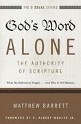 God's Word Alone---The Authority of Scripture: What the Reformers Taught...and Why It Still Matters (The Five Solas Series) (en Inglés)