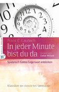 In jeder Minute bist du da: Spielerisch Gottes Gegenwart entdecken (en Alemán)