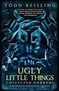 Ugly Little Things: Collected Horrors (en Inglés)