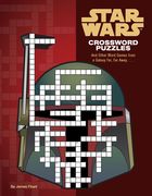 Star Wars Crossword Puzzles: And Other Word Games from a Galaxy Far, Far Away. . . . (en Inglés)