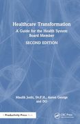 Healthcare Transformation: A Guide for the Health System Board Member (en Inglés)