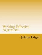 Writing Effective Arguments: How to write strong arguments in business and government - (en Inglés)