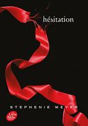 Saga Twilight - Tome 3 - Hésitation (in French)