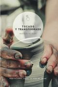 Tocado y Transformado: Meditaciones Sobre la Vida de Jacob