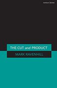 The 'cut' and 'product' (Modern Plays) (en Inglés)