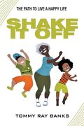 Shake It Off: The Path to Live a Happy Life (en Inglés)