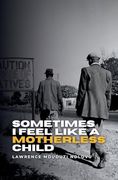 Sometimes i Feel Like a Motherless Child